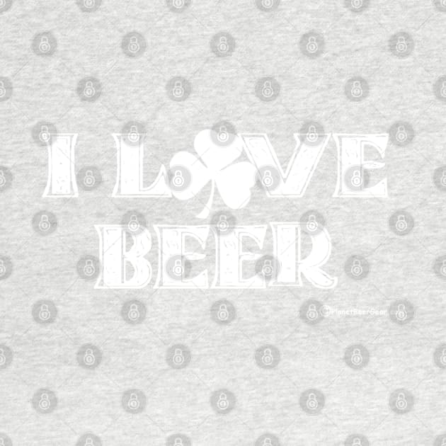 I Love Beer (Shamrock) by dekimdesigns